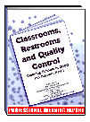 Classrooms, Restrooms and Quality Control